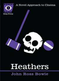 Heathers : A Novel Approach to Cinema