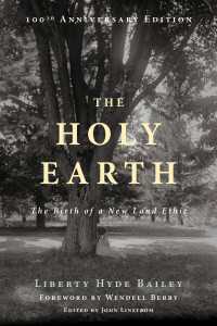 The Holy Earth : The Birth of a New Land Ethic