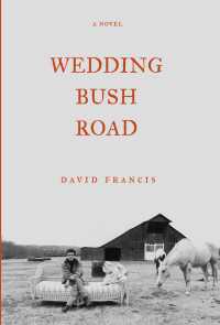 Wedding Bush Road : A Novel
