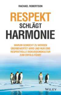 Respekt schlägt Harmonie : Warum gemocht zu werden überbewertet wird und nur eine respektvolle Diskussionskultur zum Erfolg führt