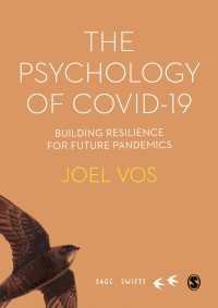 COVID-19の心理学<br>The Psychology of Covid-19: Building Resilience for Future Pandemics（First Edition）
