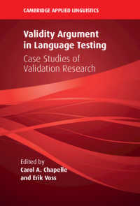 語学テストにおける妥当性と議論<br>Validity Argument in Language Testing : Case Studies of Validation Research