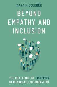 Beyond Empathy and Inclusion : The Challenge of Listening in Democratic Deliberation