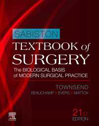 サビストン外科学（第２１版）<br>Sabiston Textbook of Surgery E-Book : The Biological Basis of Modern Surgical Practice（21）