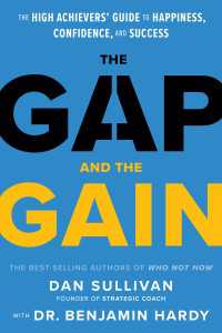 The Gap and The Gain : The High Achievers' Guide to Happiness, Confidence, and Success