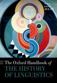 オックスフォード版　言語学史ハンドブック<br>The Oxford Handbook of the History of Linguistics