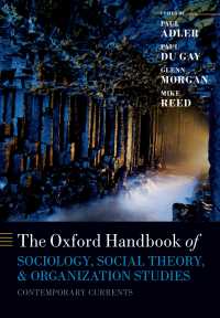オックスフォード版　社会学、社会理論と組織研究ハンドブック<br>The Oxford Handbook of Sociology, Social Theory, and Organization Studies : Contemporary Currents