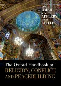 オックスフォード版　宗教、紛争と平和構築ハンドブック<br>The Oxford Handbook of Religion, Conflict, and Peacebuilding