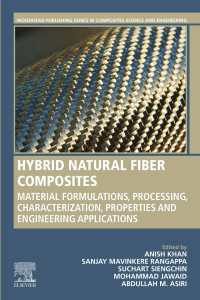 Hybrid Natural Fiber Composites : Material Formulations, Processing, Characterization, Properties, and Engineering Applications