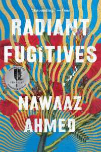 Radiant Fugitives : A Novel