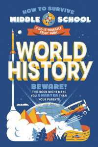 How to Survive Middle School: World History : A Do-It-Yourself Study Guide