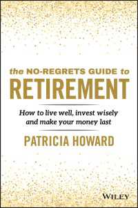 The No-Regrets Guide to Retirement : How to Live Well, Invest Wisely and Make Your Money Last