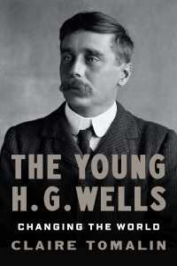 The Young H. G. Wells : Changing the World