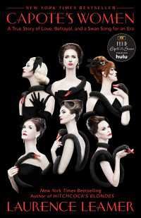 Capote's Women : A True Story of Love, Betrayal, and a Swan Song for an Era