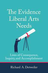 リベラルアーツ教育が役に立つエビデンス<br>The Evidence Liberal Arts Needs : Lives of Consequence, Inquiry, and Accomplishment