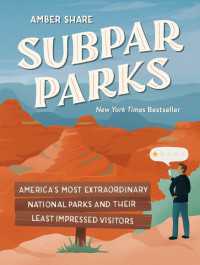 Subpar Parks : America's Most Extraordinary National Parks and Their Least Impressed Visitors