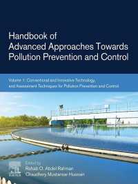 Handbook of Advanced Approaches Towards Pollution Prevention and Control : Volume 1: Conventional and Innovative Technology, and Assessment Techniques for Pollution Prevention and Control