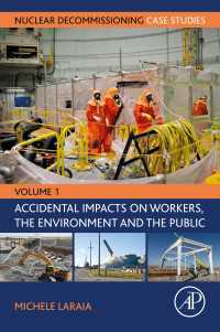 原発廃炉事例研究：環境・持続可能性・社会に影響するインシデント<br>Nuclear Decommissioning Case Studies : Volume One - Accidental Impacts on Workers, the Environment and Society