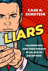 Ｃ．Ｒ．サンスティーン著／嘘つき：欺瞞の時代の虚偽と言論の自由<br>Liars : Falsehoods and Free Speech in an Age of Deception