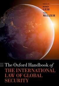 オックスフォード版　グローバル安全保障の国際法ハンドブック<br>The Oxford Handbook of the International Law of Global Security