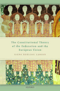 連邦制とＥＵの憲法理論<br>The Constitutional Theory of the Federation and the European Union