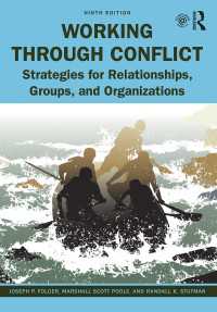 葛藤との付き合い方（第９版・テキスト）<br>Working Through Conflict : Strategies for Relationships, Groups, and Organizations（9）
