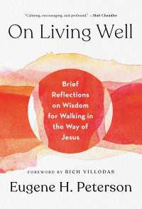 On Living Well : Brief Reflections on Wisdom for Walking in the Way of Jesus