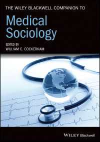 ワイリー・ブラックウェル版　医療社会学必携<br>The Wiley Blackwell Companion to Medical Sociology