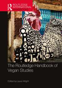 ラウトレッジ版　ヴィーガン研究ハンドブック<br>The Routledge Handbook of Vegan Studies