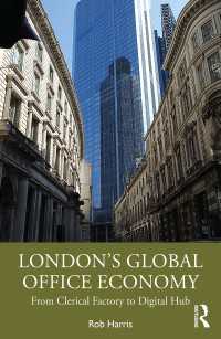 ロンドンのグローバル・オフィス経済学：草創期からコロナ禍まで<br>London’s Global Office Economy : From Clerical Factory to Digital Hub