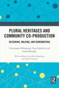 Plural Heritages and Community Co-production : Designing, Walking, and Remembering