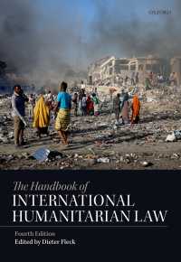 国際人道法ハンドブック（第４版）<br>The Handbook of International Humanitarian Law（4）