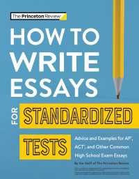 How to Write Essays for Standardized Tests : Advice and Examples for AP, ACT, and Other Common High School Exam Essays
