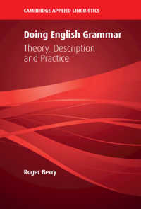 英語文法の理論・記述・実践をつなぐ<br>Doing English Grammar : Theory, Description and Practice