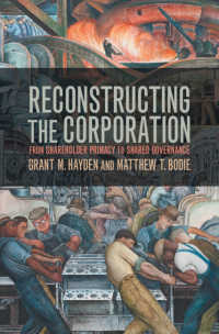 企業再建：株主優位から共同統治へ<br>Reconstructing the Corporation : From Shareholder Primacy to Shared Governance