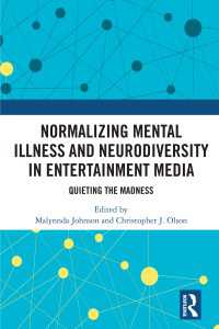 Normalizing Mental Illness and Neurodiversity in Entertainment Media : Quieting the Madness
