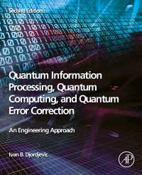 量子情報処理・量子計算・量子エラー訂正工学（第３版）<br>Quantum Information Processing, Quantum Computing, and Quantum Error Correction : An Engineering Approach（2）
