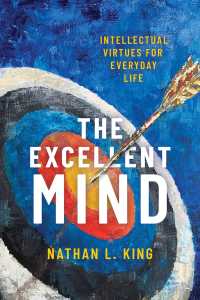 エクセレント・マインド：日常生活に活かせる知的な徳<br>The Excellent Mind : Intellectual Virtues for Everyday Life