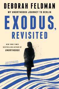 Exodus, Revisited : My Unorthodox Journey to Berlin