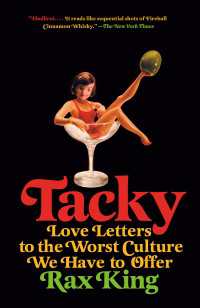 Tacky : Love Letters to the Worst Culture We Have to Offer