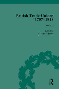 British Trade Unions, 1707-1918, Part II, Volume 7 : 1900-1911
