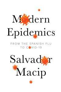 現代の伝染病：スペイン風邪からCOVID-19まで（英訳）<br>Modern Epidemics : From the Spanish Flu to COVID-19