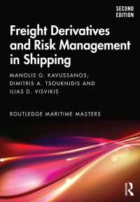 海運業におけるデリバティブとリスク管理（第２版）<br>Freight Derivatives and Risk Management in Shipping（2）