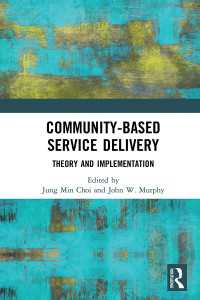 Community-Based Service Delivery : Theory and Implementation
