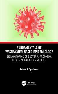 Fundamentals of Wastewater-Based Epidemiology : Biomonitoring of Bacteria, Protozoa, COVID-19, and Other Viruses