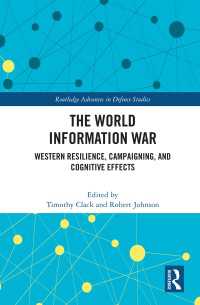 世界の情報戦<br>The World Information War : Western Resilience, Campaigning, and Cognitive Effects