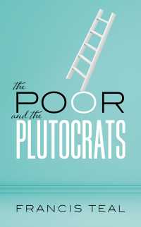 The Poor and the Plutocrats : From the poorest of the poor to the richest of the rich