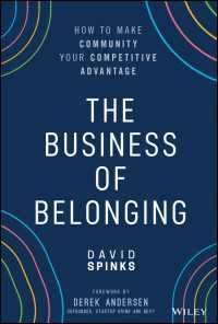 The Business of Belonging : How to Make Community your Competitive Advantage