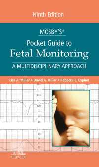モスビー胎児モニタリング・ポケットガイド（第９版）<br>Mosby's® Pocket Guide to Fetal Monitoring - E-Book : A Multidisciplinary Approach（9）
