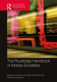 ラウトレッジ版　モバイル社交性ハンドブック<br>The Routledge Handbook of Mobile Socialities